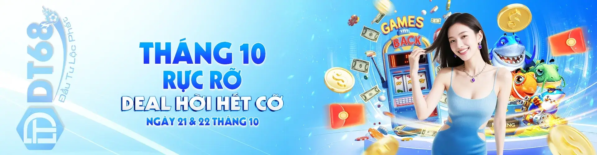 Dt688 com Tháng 10 rực rỡ nhận deal hời hết cỡ
